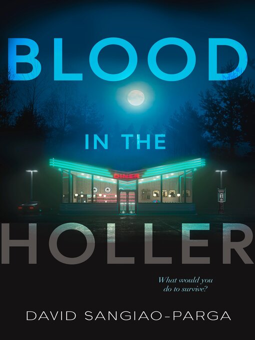 Title details for Blood In the Holler by David Sangiao-Parga - Available
